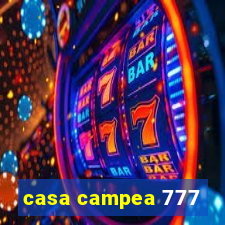 casa campea 777